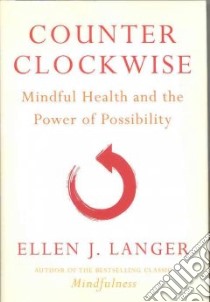 Counter Clockwise libro in lingua di Langer Ellen J.