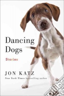 Dancing Dogs libro in lingua di Katz Jon