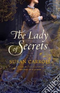 The Lady of Secrets libro in lingua di Carroll Susan