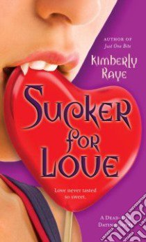 Sucker for Love libro in lingua di Raye Kimberly