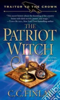 The Patriot Witch libro in lingua di Finlay C. C.
