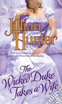 The Wicked Duke Takes a Wife libro in lingua di Hunter Jillian