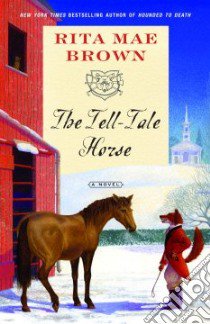 The Tell-Tale Horse libro in lingua di Brown Rita Mae