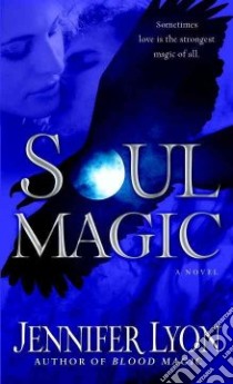 Soul Magic libro in lingua di Lyon Jennifer