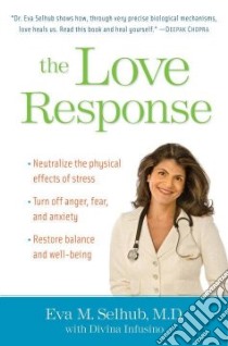 The Love Response libro in lingua di Selhub Eva M., Infusino Divina