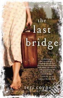 The Last Bridge libro in lingua di Coyne Teri
