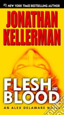 Flesh and Blood libro in lingua di Kellerman Jonathan