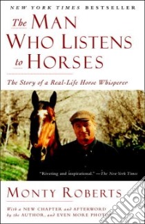 The Man Who Listens to Horses libro in lingua di Roberts Monty