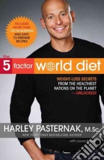 The 5-Factor World Diet libro in lingua di Pasternak Harley Msc, Moser Laura