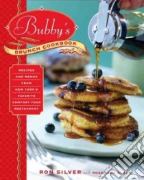 Bubby's Brunch Cookbook libro in lingua di Silver Ron, Black Rosemary