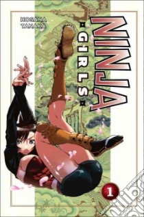 Ninja Girls 1 libro in lingua di Tanaka Hosana, Cheng Andria (TRN)