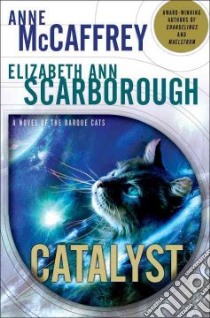 Catalyst libro in lingua di McCaffrey Anne, Scarborough Elizabeth Ann