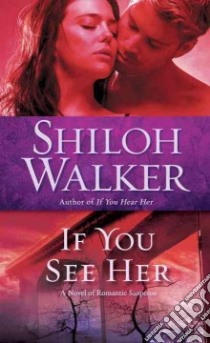 If You See Her libro in lingua di Walker Shiloh
