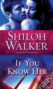 If You Know Her libro in lingua di Walker Shiloh
