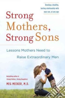 Strong Mothers, Strong Sons libro in lingua di Meeker Meg M.D.