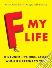 F My Life libro in lingua di Valette Maxime
