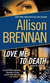 Love Me to Death libro in lingua di Brennan Allison