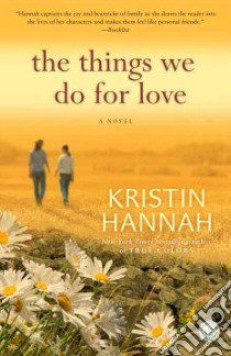 The Things We Do for Love libro in lingua di Hannah Kristin