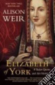 Elizabeth of York libro in lingua di Weir Alison