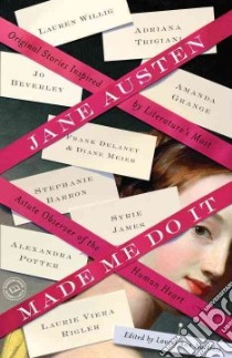 Jane Austen Made Me Do It libro in lingua di Nattress Laurel Ann (EDT)