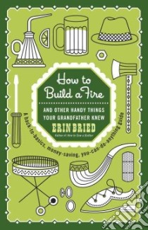 How to Build a Fire libro in lingua di Bried Erin