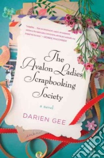 The Avalon Ladies Scrapbooking Society libro in lingua di Gee Darien