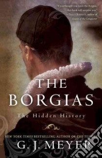 The Borgias libro in lingua di Meyer G. J.