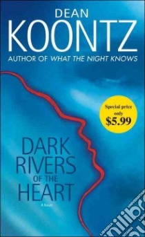 Dark Rivers of the Heart libro in lingua di Koontz Dean R.