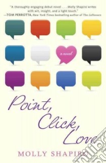 Point, Click, Love libro in lingua di Shapiro Molly