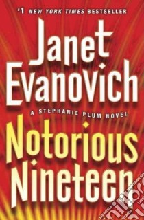 Notorious Nineteen libro in lingua di Evanovich Janet