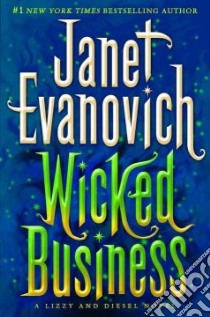 Wicked Business libro in lingua di Evanovich Janet