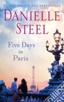 Five Days in Paris libro in lingua di Steel Danielle