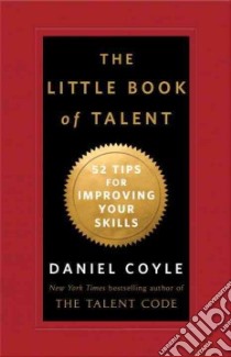 The Little Book of Talent libro in lingua di Coyle Daniel