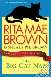 The Big Cat Nap libro in lingua di Brown Rita Mae, Sneaky Pie Brown (CON), Gellatly Michael (ILT)