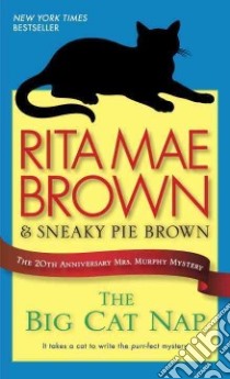 The Big Cat Nap libro in lingua di Brown Rita Mae, Brown Sneaky Pie, Gellatly Michael (ILT)