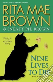 Nine Lives to Die libro in lingua di Brown Rita Mae, Brown Sneaky Pie, Gellatly Michael (ILT)