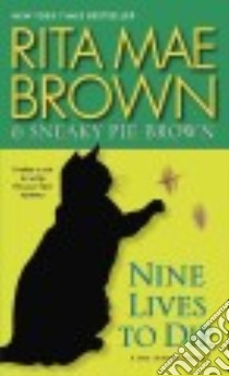 Nine Lives to Die libro in lingua di Brown Rita Mae, Sneaky Pie Brown (CON)