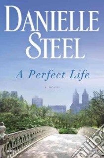 A Perfect Life libro in lingua di Steel Danielle
