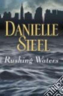 Rushing Waters libro in lingua di Steel Danielle