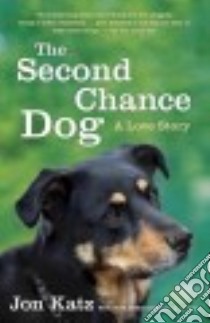 The Second-chance Dog libro in lingua di Katz Jon
