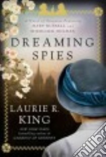 Dreaming Spies libro in lingua di King Laurie R.