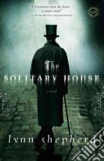 The Solitary House libro in lingua di Shepherd Lynn