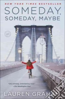 Someday, Someday, Maybe libro in lingua di Graham Lauren