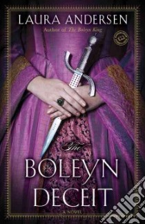 The Boleyn Deceit libro in lingua di Andersen Laura