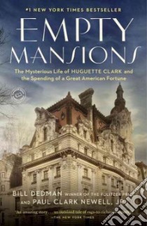 Empty Mansions libro in lingua di Dedman Bill, Clark Newell Paul