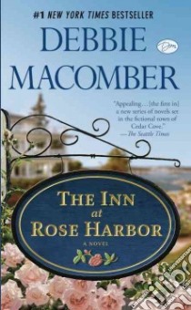 The Inn at Rose Harbor libro in lingua di Macomber Debbie