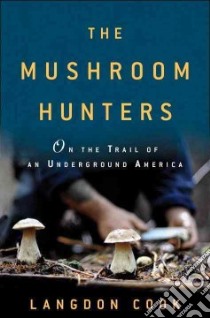 The Mushroom Hunters libro in lingua di Cook Langdon