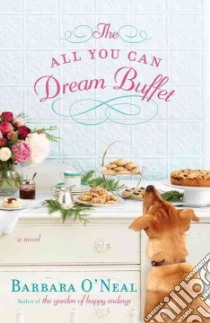 The All You Can Dream Buffet libro in lingua di O'Neal Barbara