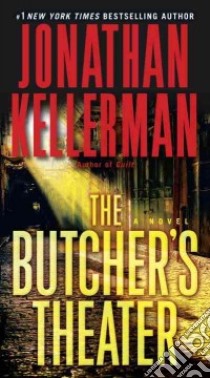 The Butcher's Theater libro in lingua di Kellerman Jonathan