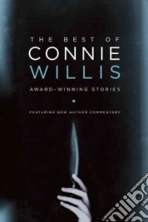 The Best of Connie Willis libro in lingua di Willis Connie